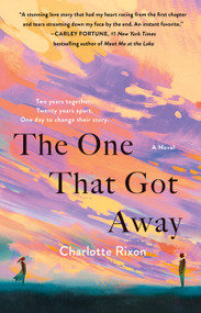 The One That Got Away (A Novel) - 9781250877321 by Charlotte Rixon, 9781250877321