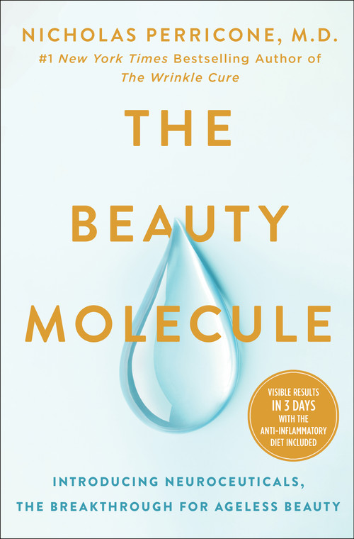 The Beauty Molecule (Introducing Neuroceuticals, the Breakthrough for Ageless Beauty) by Dr. Nicholas Perricone, 9781250286796