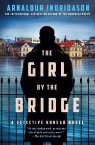 The Girl by the Bridge (A Detective Konrad Novel) - 9781250892614 by Arnaldur Indridason, 9781250892614