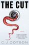 The Cut (A Novel) - 9781250335449 by C. J. Dotson, 9781250335449