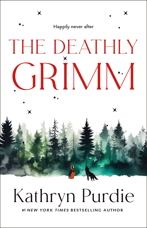 The Deathly Grimm by Kathryn Purdie, 9781250873026
