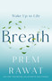 Breath (Wake Up to Life) by Prem Rawat, 9781250366757