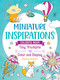 Miniature Inspirations Coloring Book: Tiny Triumphs to Color and Display by Maddie Morales, 9781250373380
