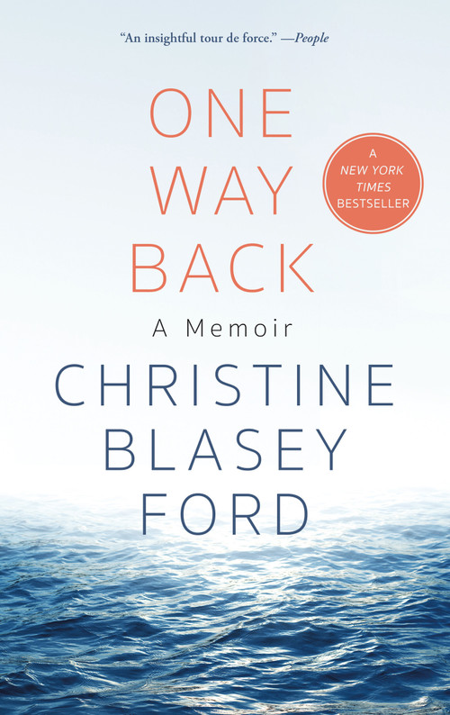 One Way Back (A Memoir) - 9781250910493 by Christine Blasey Ford, 9781250910493