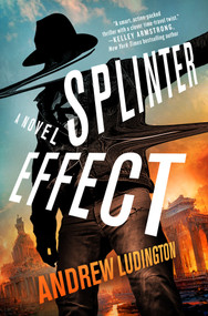 Splinter Effect (A Novel) by Andrew Ludington, 9781250349309