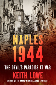 Naples 1944 (The Devil's Paradise at War) by Keith Lowe, 9781250235053