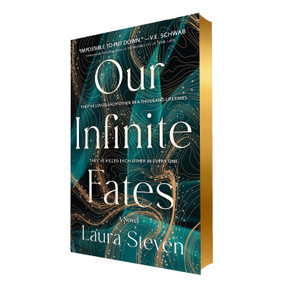 Our Infinite Fates (Deluxe Limited Edition) by Laura Steven, 9781250333889