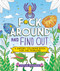 F*ck Around and Find Out (A Sweary Coloring Book for the Fearless) by Caitlin Peterson, 9781250372994