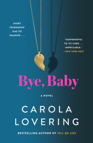 Bye, Baby (A Novel) - 9781250908117 by Carola Lovering, 9781250908117