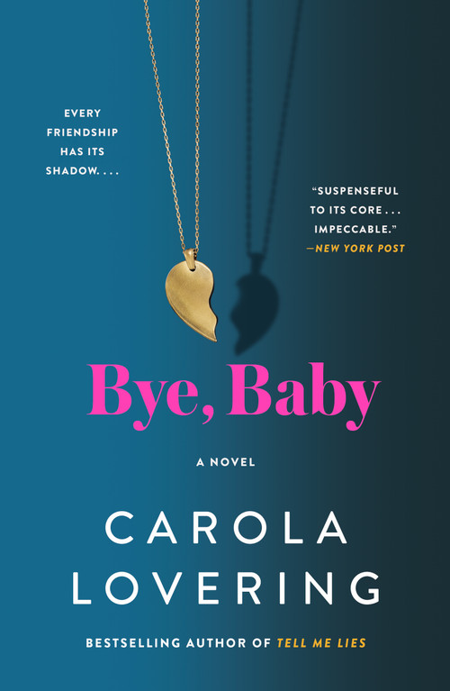 Bye, Baby (A Novel) - 9781250908117 by Carola Lovering, 9781250908117