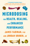 Microdosing for Health, Healing, and Enhanced Performance by James Fadiman, PhD, Jordan Gruber, JD, 9781250355584
