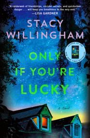 Only If You're Lucky (A Novel) - 9781250887955 by Stacy Willingham, 9781250887955