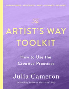The Artist's Way Toolkit (How to Use the Creative Practices) by Julia Cameron, 9781250344977