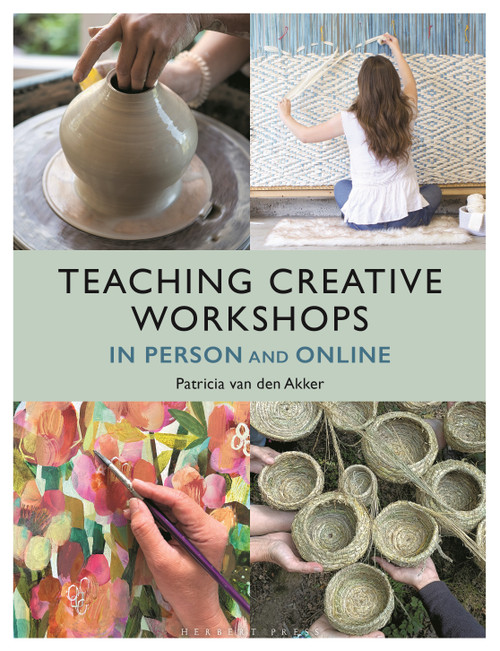 Teaching Creative Workshops In Person and Online by Patricia van den Akker, 9781789941784