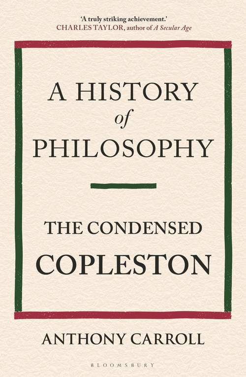 A History of Philosophy (The Condensed Copleston) by Anthony Carroll, Frederick Copleston, 9781472950765
