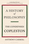 A History of Philosophy (The Condensed Copleston) by Anthony Carroll, Frederick Copleston, 9781472950765