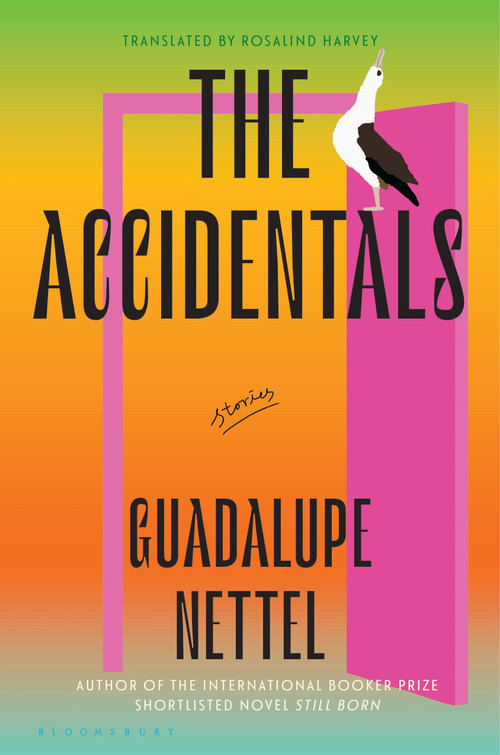 The Accidentals (Stories) by Guadalupe Nettel, Rosalind Harvey, 9781639734924
