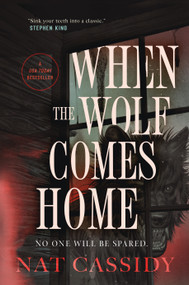 When the Wolf Comes Home by Nat Cassidy, 9781250354341