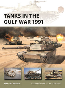 Tanks in the Gulf War 1991 by Steven J. Zaloga, Felipe Rodríguez, 9781472864758