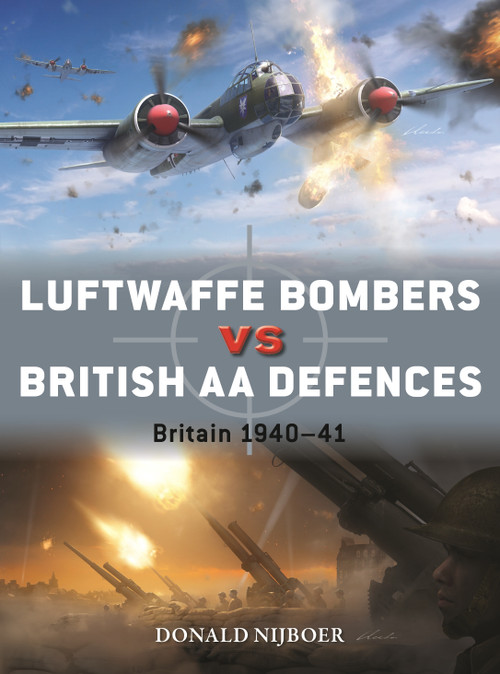 Luftwaffe Bombers vs British AA Defences (Britain 1940-41) by Donald Nijboer, Gareth Hector, Jim Laurier, 9781472865762