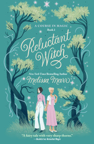 Reluctant Witch (A Course in Magic, Book 2) by Melissa Marr, 9781250884152