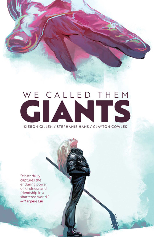 We Called Them Giants by Kieron Gillen, Stephanie Hans, 9781534387072