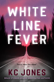White Line Fever by KC Jones, 9781250792716