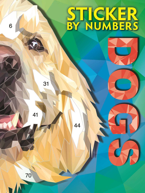Sticker By Numbers-Dogs (Create Amazing 3-D Pictures) by IglooBooks, 9781837714971