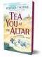 Tea You at the Altar by Rebecca Thorne, 9781250333254