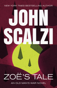 Zoe's Tale (An Old Man's War Novel) - 9781250359520 by John Scalzi, 9781250359520