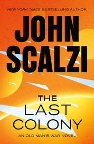 The Last Colony (An Old Man's War Novel) - 9781250359537 by John Scalzi, 9781250359537