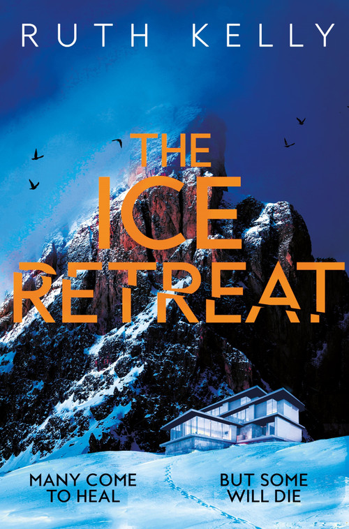 The Ice Retreat by Ruth Kelly, 9781035025398
