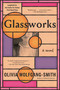 Glassworks - 9781639734061 by Olivia Wolfgang-Smith, 9781639734061