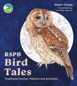 RSPB Bird Tales (Traditional Stories, Folklore and Activities) by Dawn Casey, 9781399406901