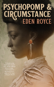 Psychopomp & Circumstance by Eden Royce, 9781250330963