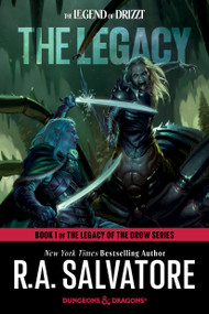 The Legacy: Dungeons & Dragons (Book 1 of The Legacy of the Drow Series) by R.A. Salvatore, 9780593873120