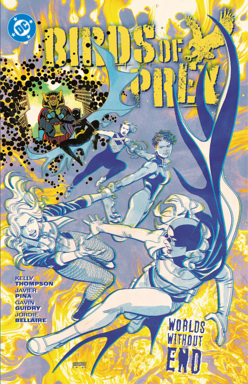 Birds of Prey Vol. 2: Birds of Prey Vol. 2 Worlds Without End by Kelly Thompson, Javier Pina, 9781779528575