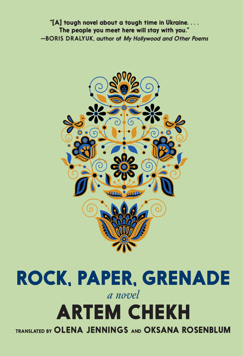 Rock, Paper, Grenade (A Novel) by Artem Chekh, Olena Jennings, Oksana Rosenblum, 9781644214275