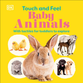 Touch and Feel Baby Animals (With Tactiles for Toddlers to Explore) by DK, 9780593959152