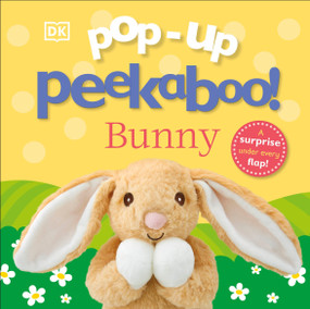 Pop-Up Peekaboo! Bunny (A Pop-Up Surprise Under Every Flap!) by DK, 9780593959169