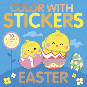 Color With Stickers: Easter (Create 10 Pictures with Stickers!) by Mary Butler, Tiger Tales, 9781664340954