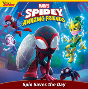 Spidey and His Amazing Friends: Spin Saves the Day by Steve Behling, Tomatofarm Studio, 9781368101172