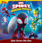 Spidey and His Amazing Friends: Spin Saves the Day by Steve Behling, Tomatofarm Studio, 9781368101172