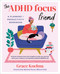 The ADHD Focus Friend (A Planning + Productivity Workbook) by Grace Koelma, 9780593718681