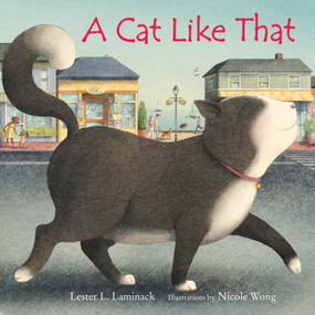A Cat Like That by Lester L. Laminack, Nicole Wong, 9781682635230
