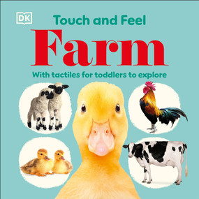 Touch and Feel Farm (With Tactiles for Toddlers to Explore) by DK, 9780593846360