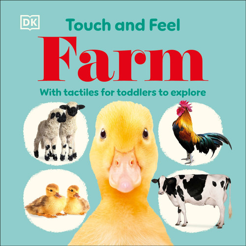 Touch and Feel Farm (With Tactiles for Toddlers to Explore) by DK, 9780593846360