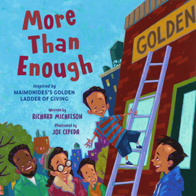 More Than Enough (Inspired by Maimonidess Golden Ladder of Giving) by Richard Michelson, Joe Cepeda, 9781682636145