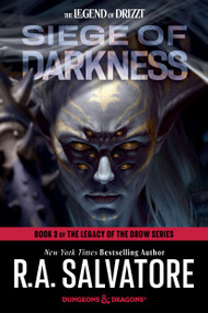 Siege of Darkness: Dungeons & Dragons (Book 3 of The Legacy of the Drow Series) by R.A. Salvatore, 9780593873144