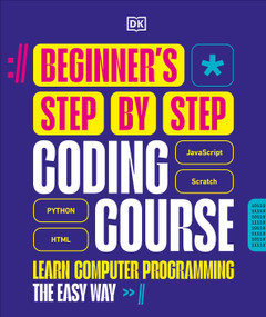 Beginner's Step-by-Step Coding Course (Learn Computer Programming the Easy Way) - 9780593963487 by DK
